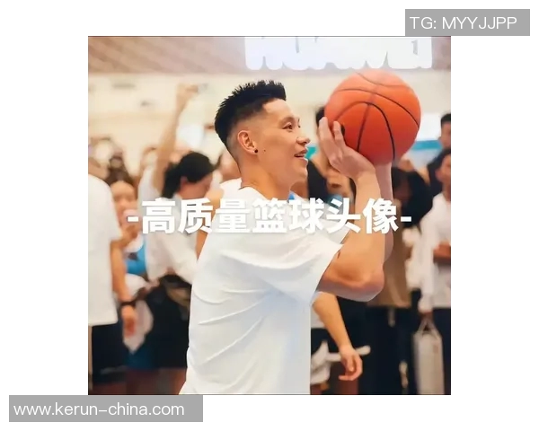 篮球头像明星的魅力与影响力解析以及他们在社交媒体上的表现与粉丝互动